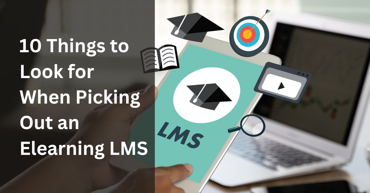 10 Things to Look for When Picking Out an Elearning LMS